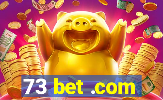 73 bet .com