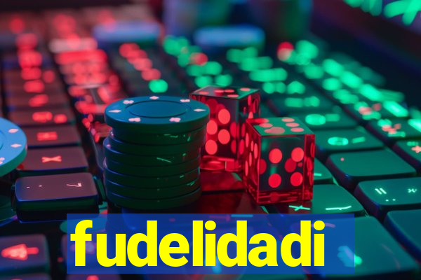 fudelidadi