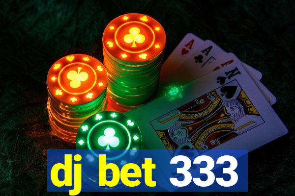 dj bet 333