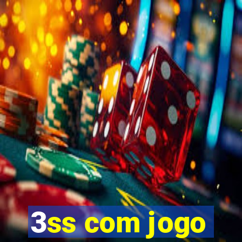 3ss com jogo