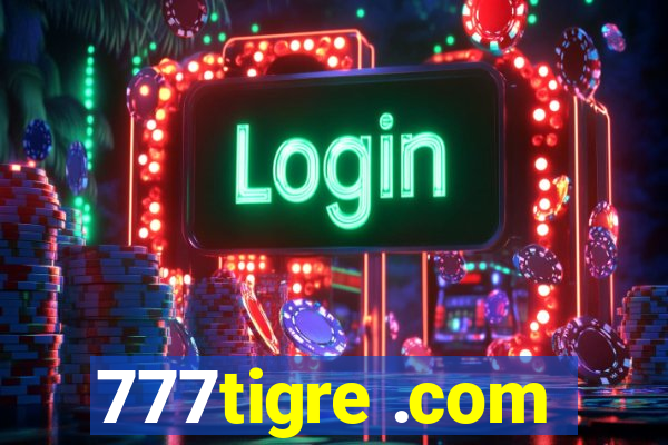 777tigre .com