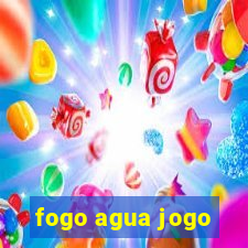 fogo agua jogo