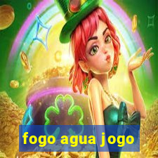 fogo agua jogo