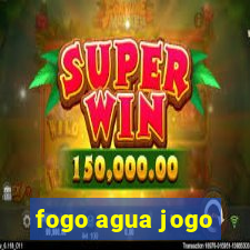 fogo agua jogo