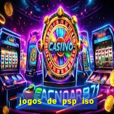 jogos de psp iso pt br