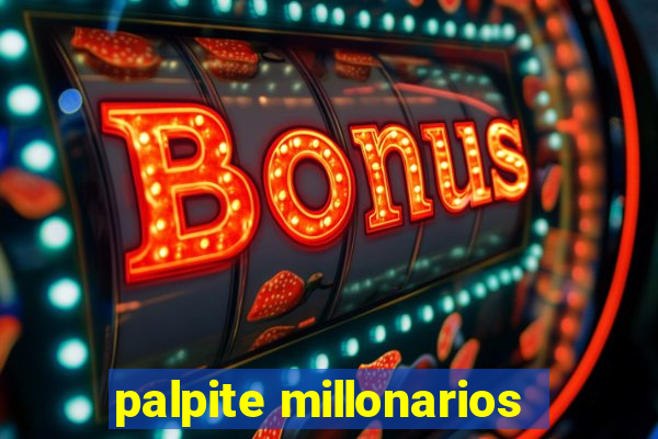 palpite millonarios