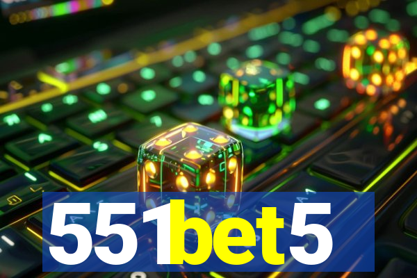 551bet5