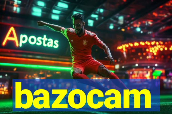 bazocam