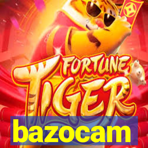 bazocam