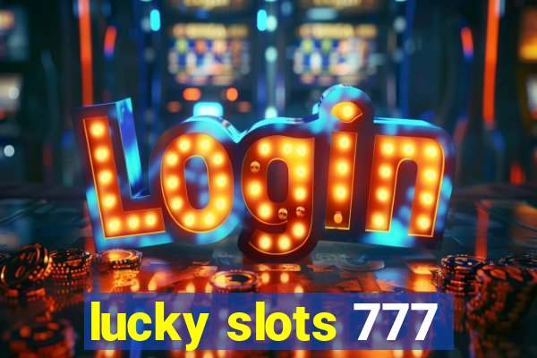 lucky slots 777