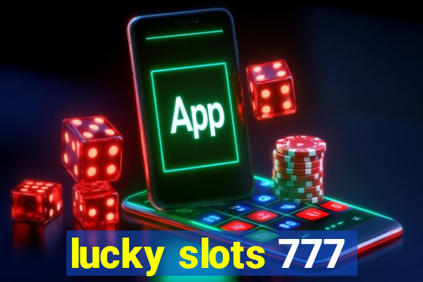 lucky slots 777