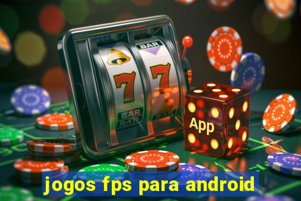 jogos fps para android