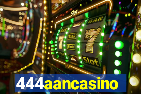 444aancasino