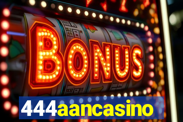 444aancasino