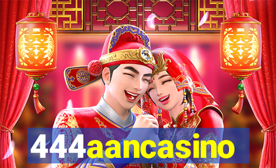 444aancasino