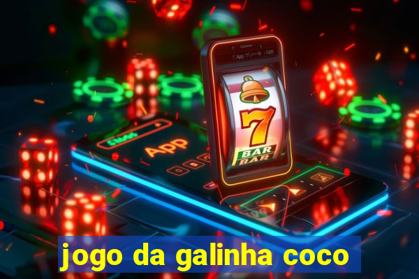 jogo da galinha coco