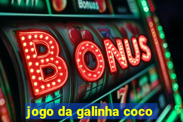 jogo da galinha coco