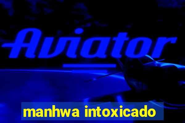 manhwa intoxicado