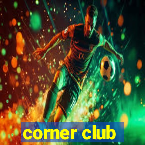 corner club