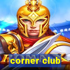 corner club