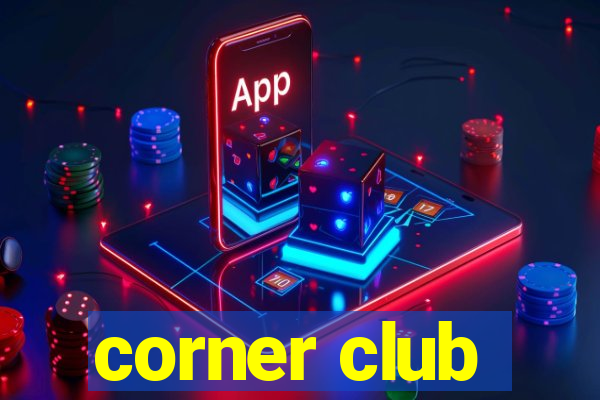 corner club