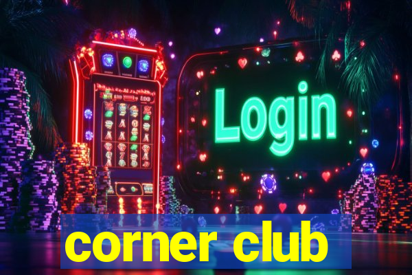 corner club