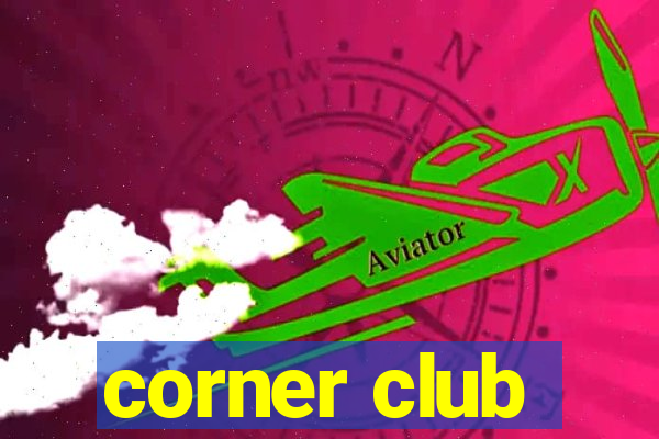 corner club