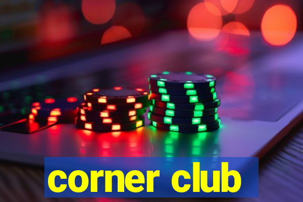 corner club