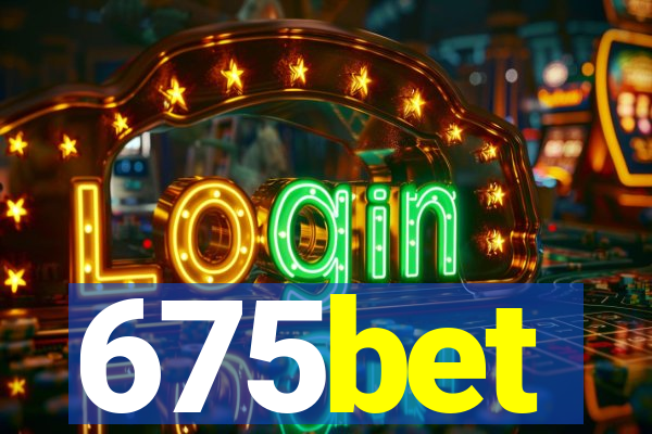 675bet