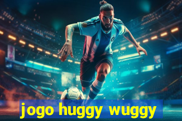 jogo huggy wuggy