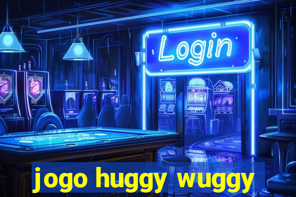 jogo huggy wuggy