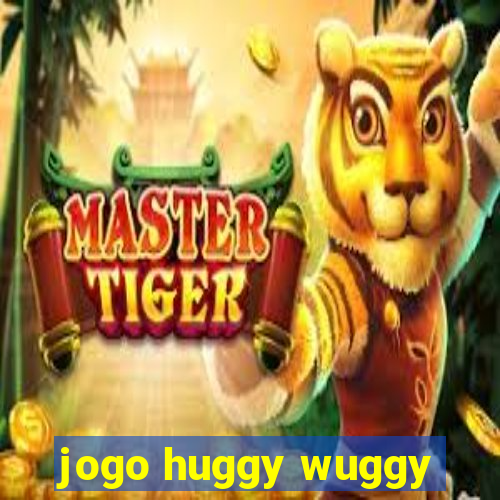 jogo huggy wuggy