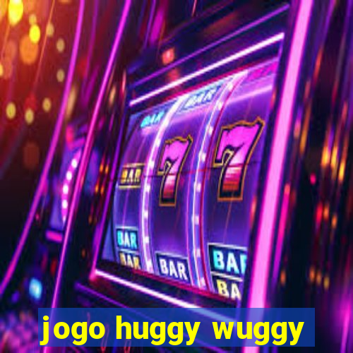 jogo huggy wuggy