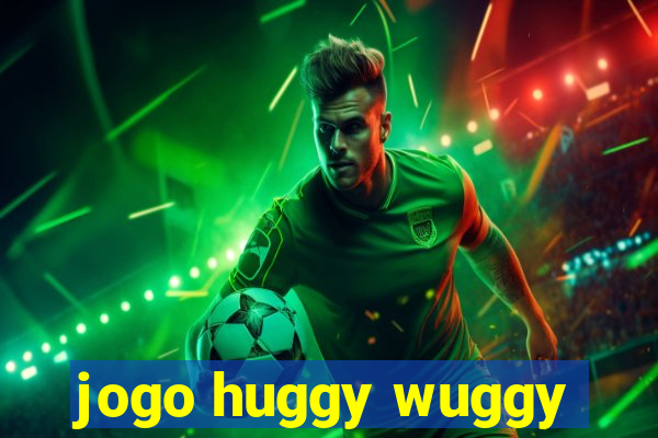 jogo huggy wuggy