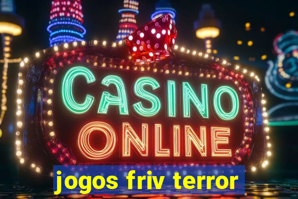 jogos friv terror