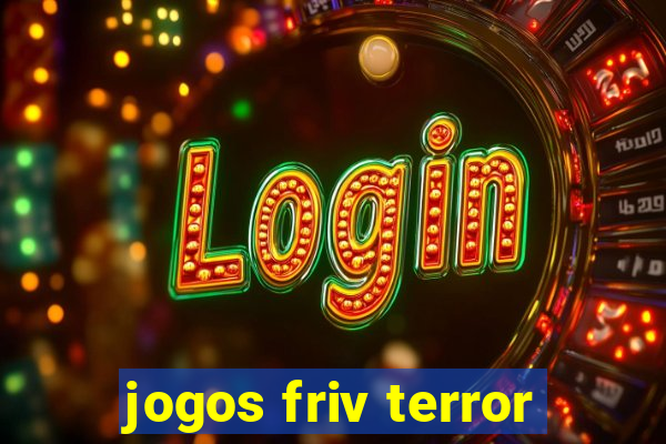 jogos friv terror