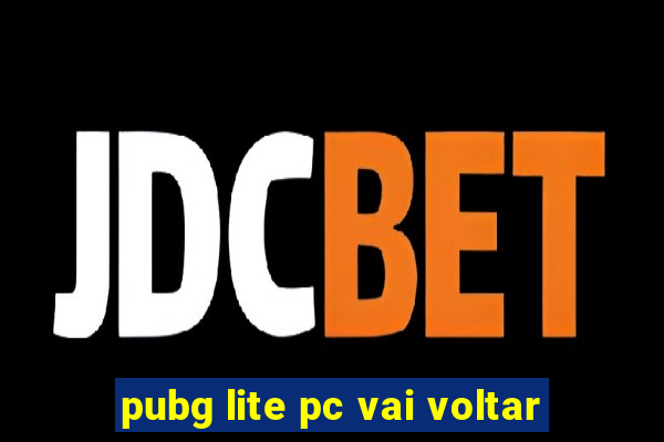 pubg lite pc vai voltar