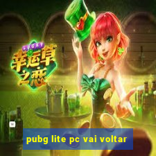 pubg lite pc vai voltar