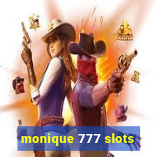 monique 777 slots