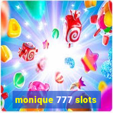 monique 777 slots