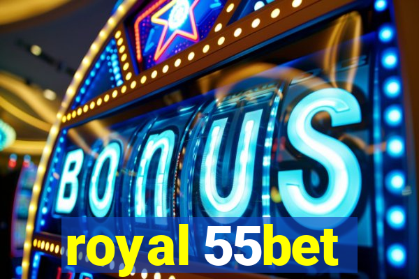 royal 55bet