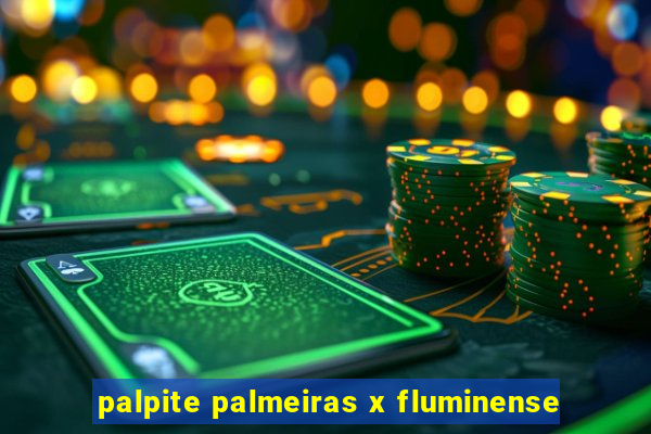 palpite palmeiras x fluminense