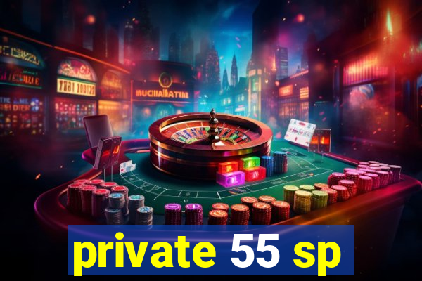 private 55 sp