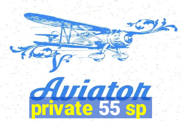 private 55 sp