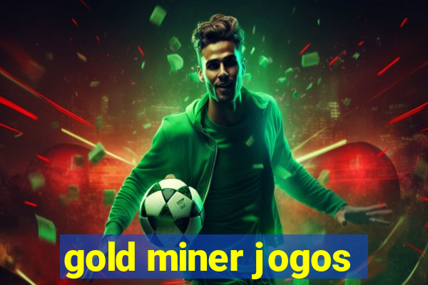 gold miner jogos