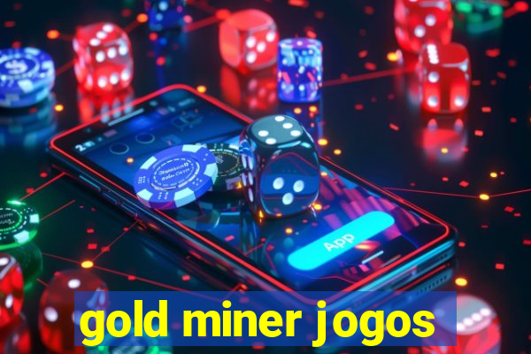 gold miner jogos