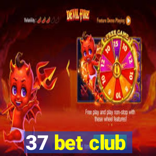 37 bet club