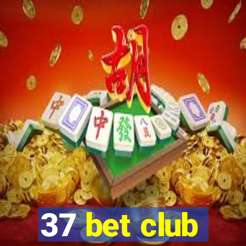 37 bet club