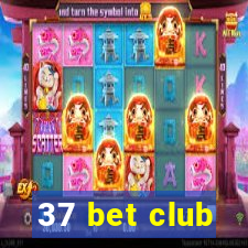 37 bet club