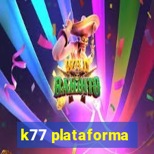 k77 plataforma